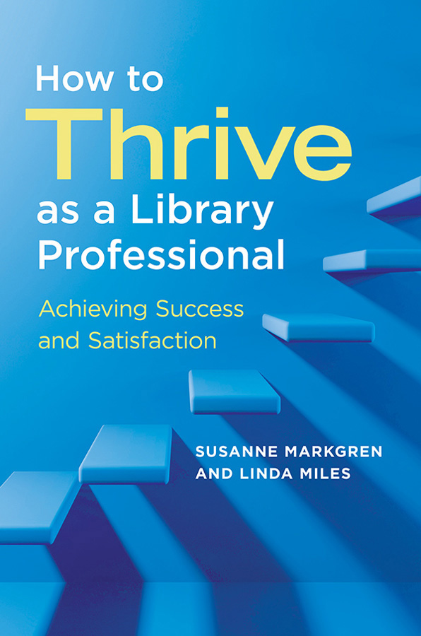 How to Thrive as a Library Professional: Achieving Success and Satisfaction