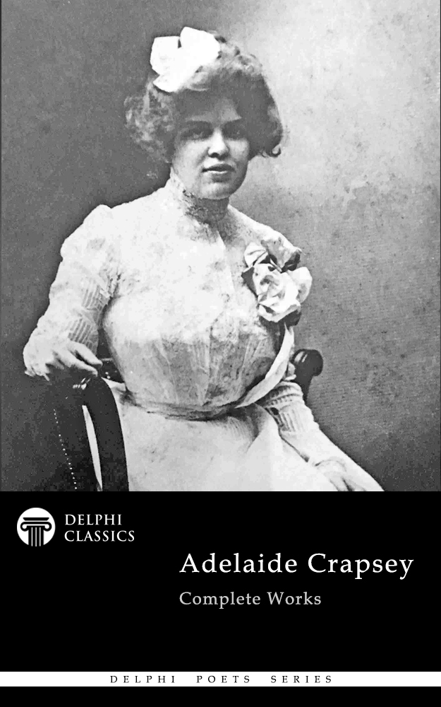 Complete Poems and Collected Letters of Adelaide Crapsey