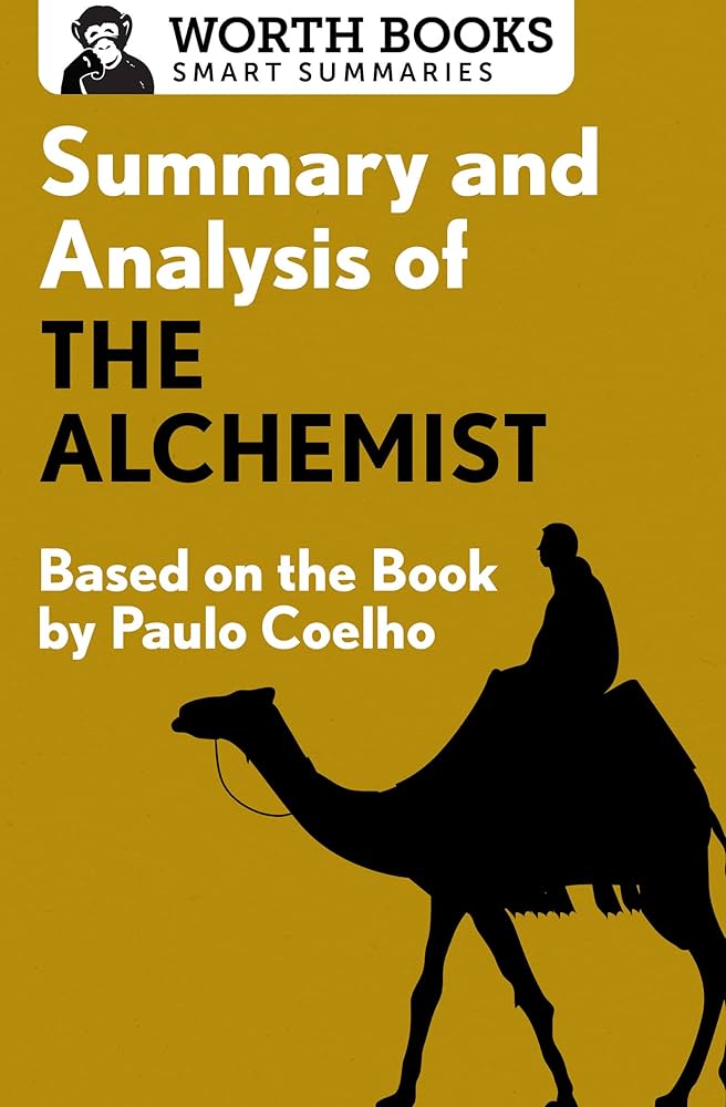 Summary and Analysis of the Alchemist: Based on the Book by Paulo Coehlo
