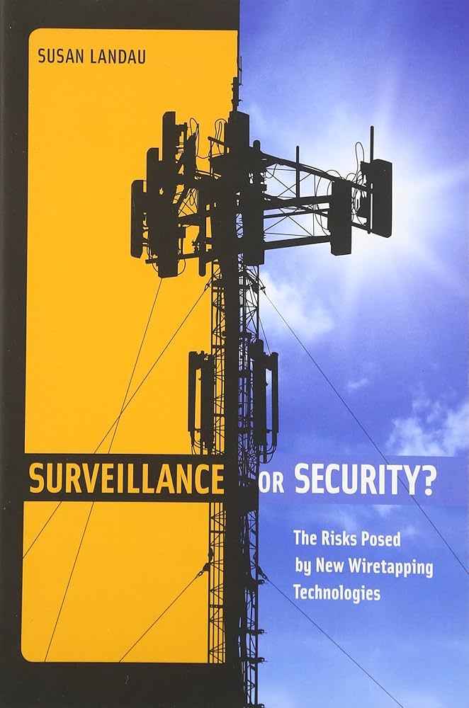Surveillance or Security?: The Risks Posed by New Wiretapping Technologies