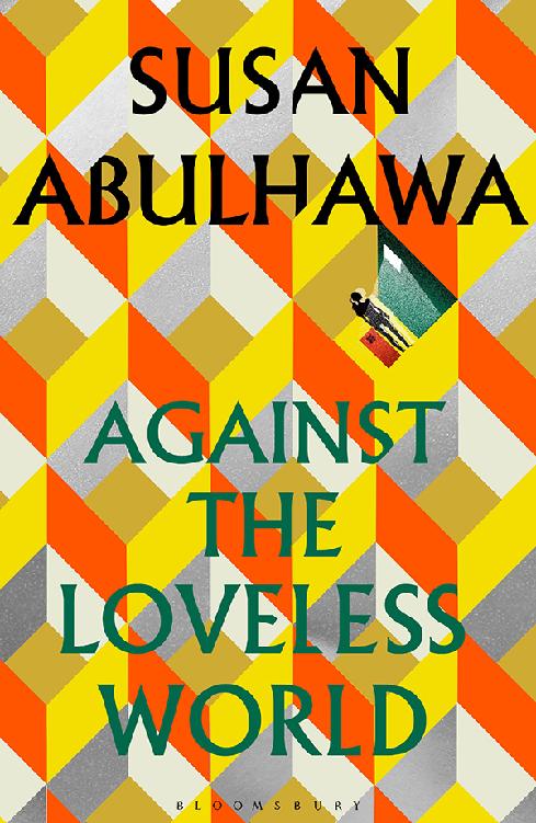Against the Loveless World: Winner of the Palestine Book Award