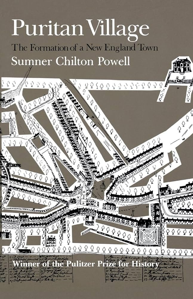 Puritan Village: The Formation of a New England Town
