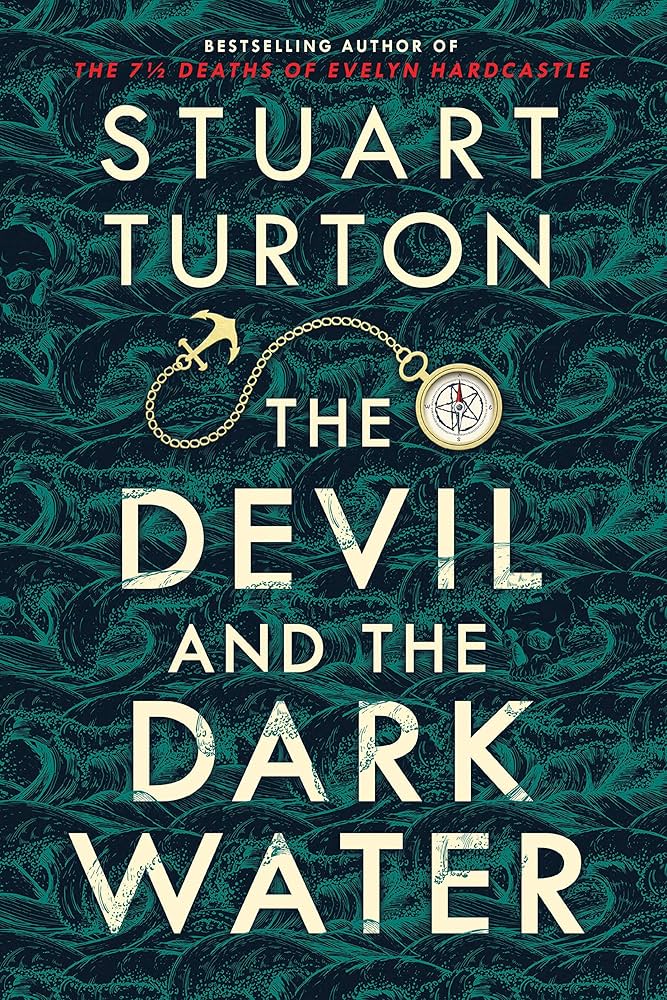 The Devil and the Dark Water: From the Bestselling Author of the Seven Deaths of Evelyn Hardcastle and the Last Murder at the End of the World