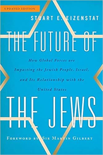 The Future of the Jews: How Global Forces Are Impacting the Jewish People, Israel, and Its Relationship With the United States