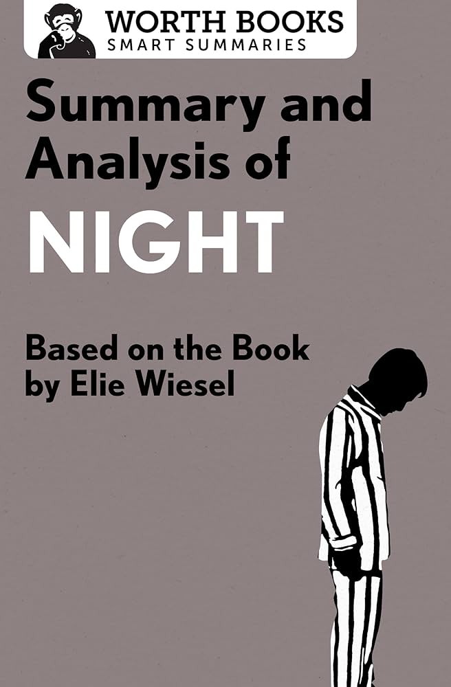 Summary and Analysis of Night: Based on the Book by Elie Wiesel
