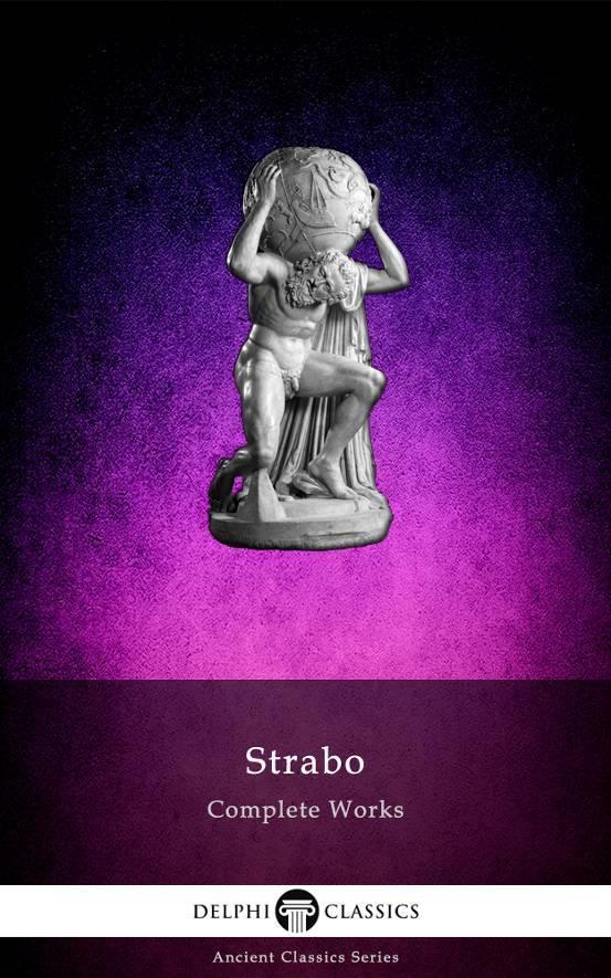 Delphi Complete Works of Strabo - Geography (Illustrated)