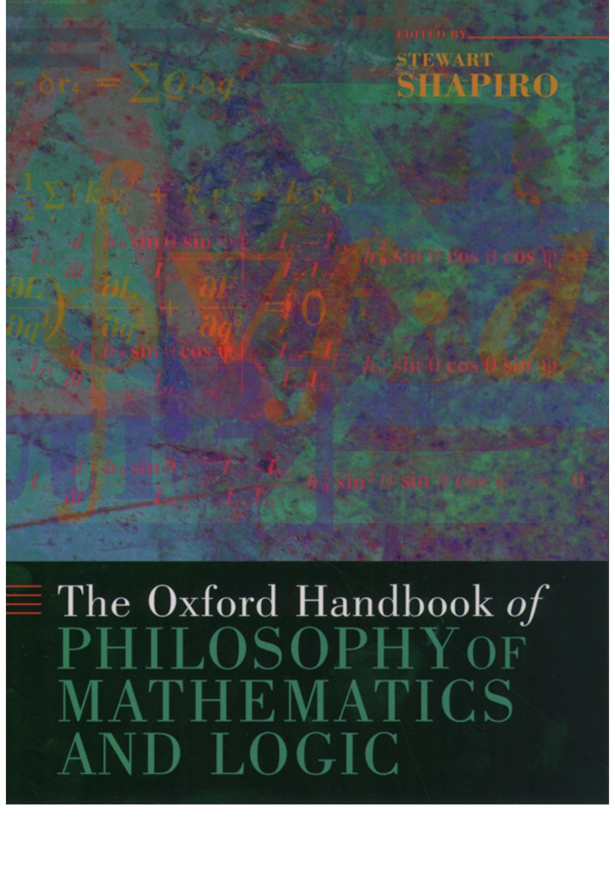 The Oxford Handbook of Philosophy of Mathematics and Logic