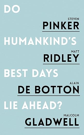 Do Humankind's Best Days Lie Ahead?