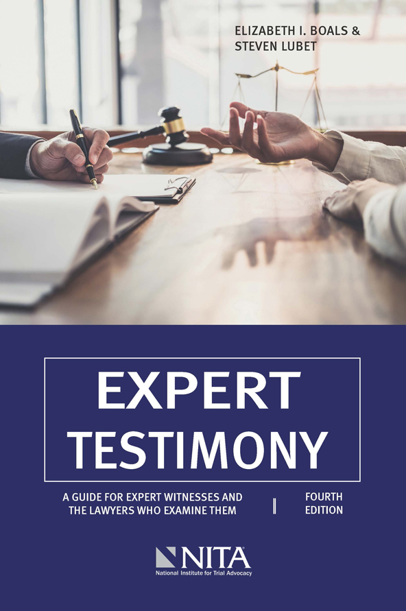 Expert Testimony: A Guide for Expert Witnesses and the Lawyers Who Examine Them