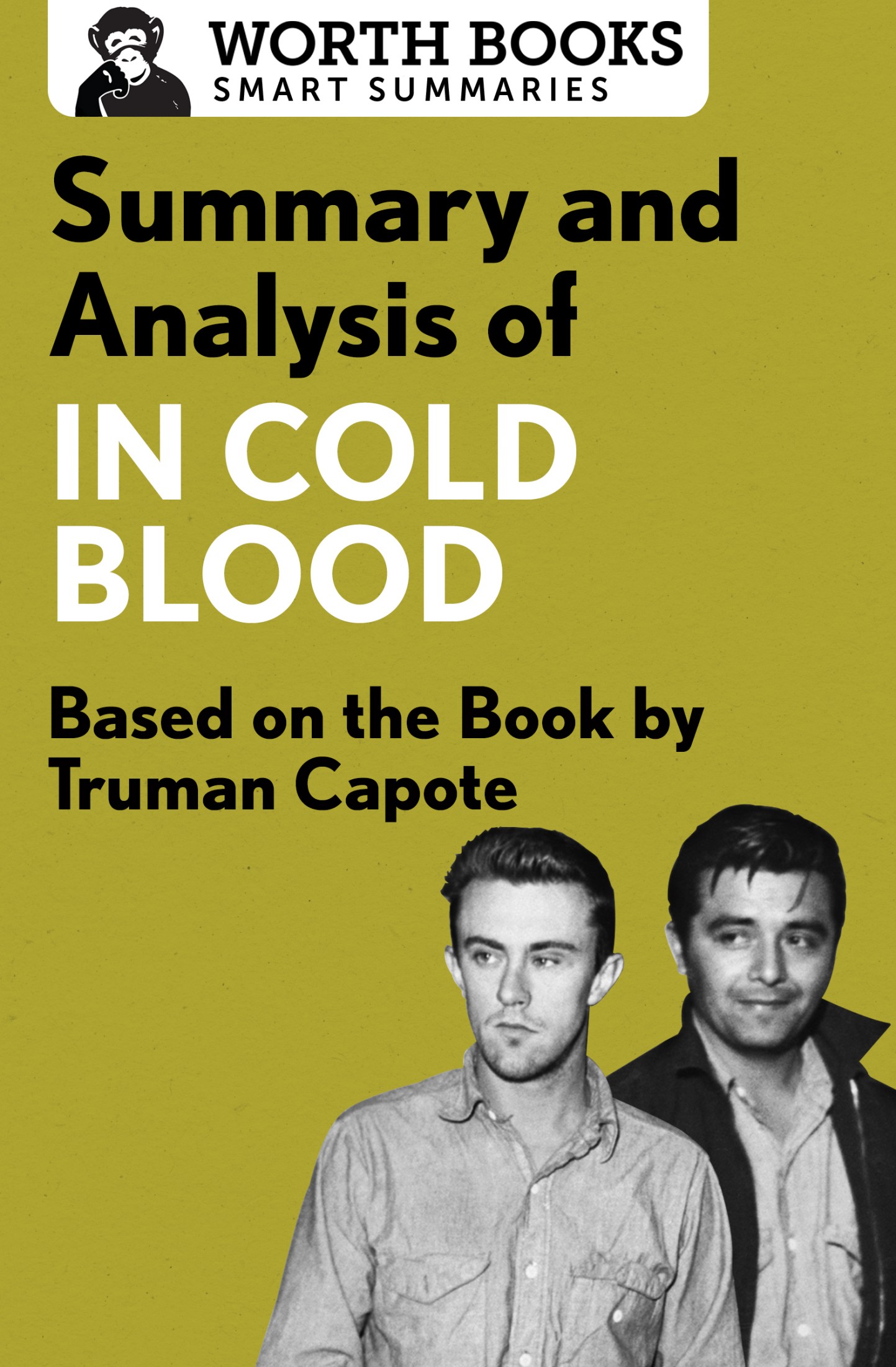 Summary and Analysis of In Cold Blood - A True Account of a Multiple Murder and Its Consequences