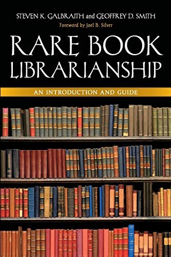 Rare Book Librarianship: An Introduction and Guide