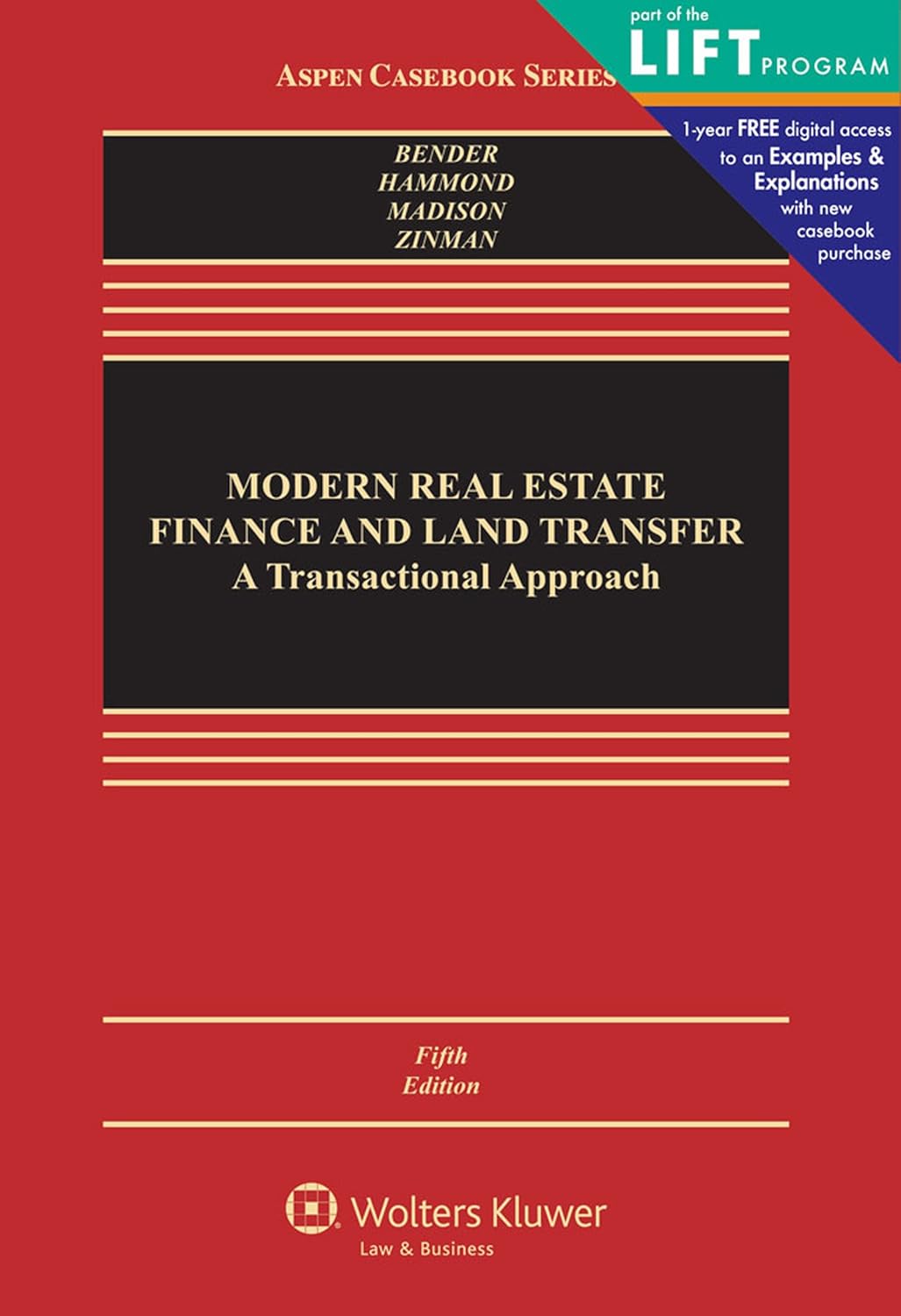 Modern Real Estate Finance & Land Transfer: A Transactional Approach, Sixth Edition