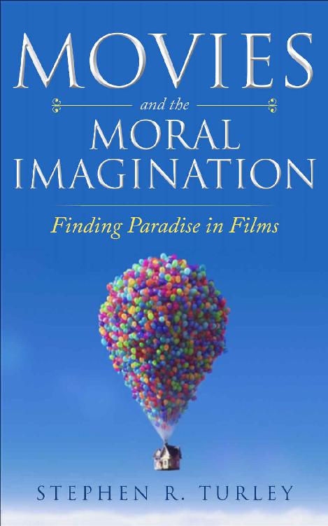 Movies and the Moral Imagination: Finding Paradise in Films