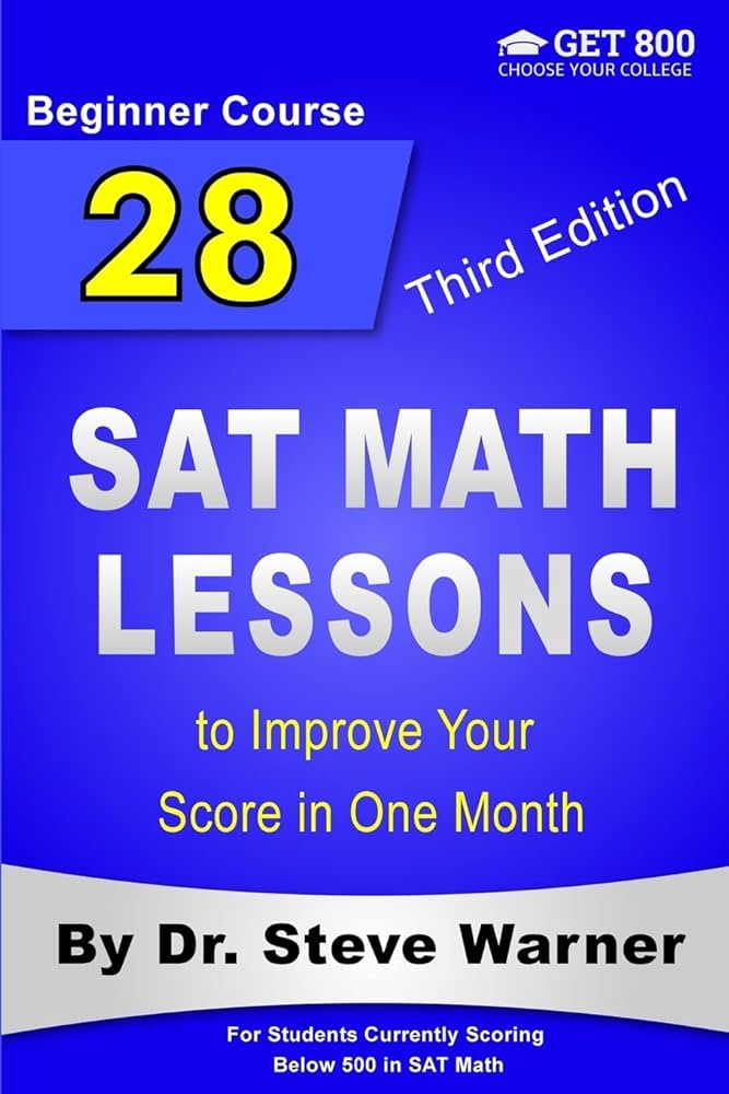 28 New SAT Math Lessons to Improve Your Score in One Month - Advanced Course: For Students Currently Scoring Above 600 in SAT Math and Want to Score 800