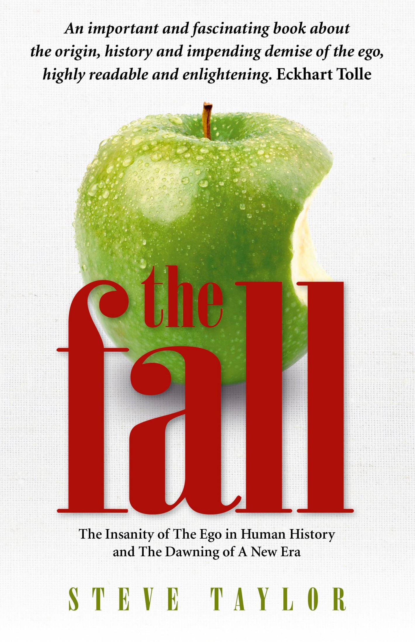 The Fall: The Insanity of the Ego in Human History and the Dawning of a New Era