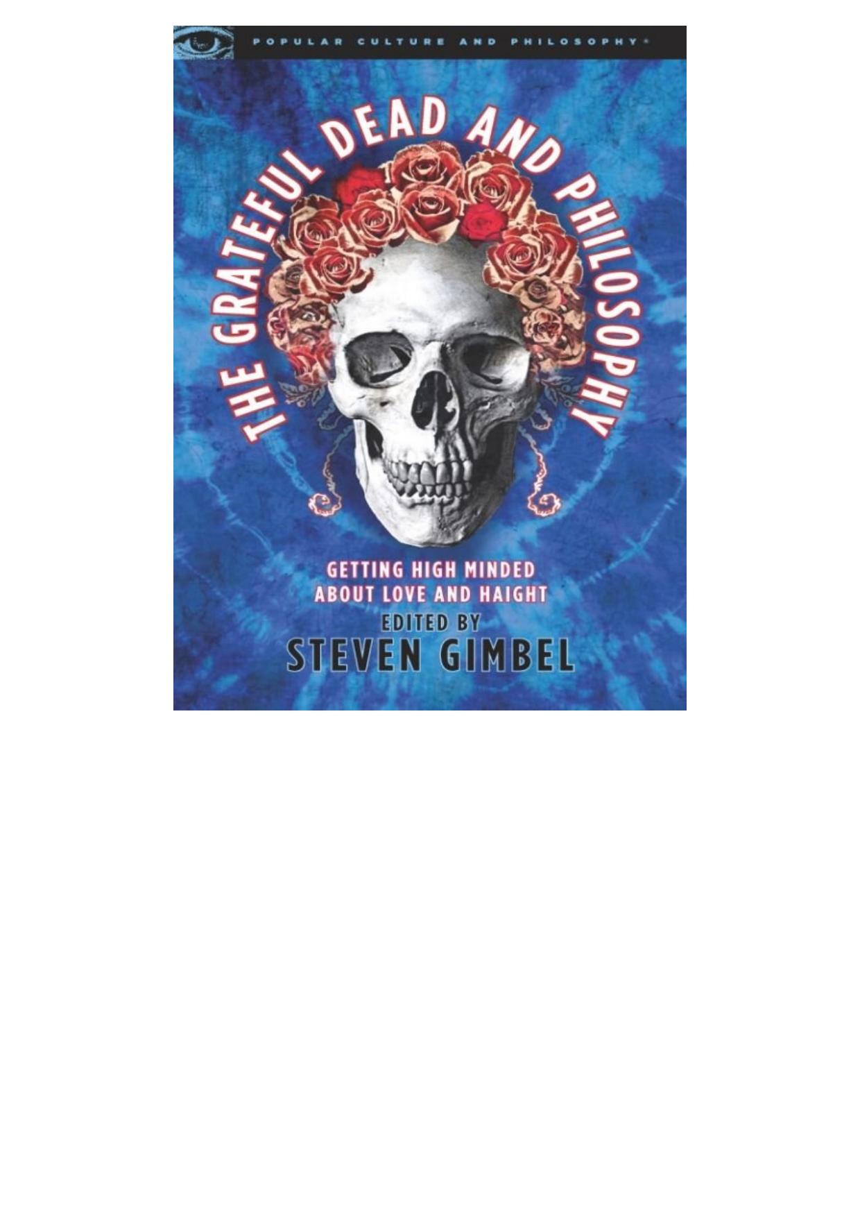 The Grateful Dead and Philosophy: Getting High Minded About Love and Haight