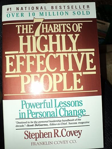 The 7 Habits of Highly Effective People: Powerful Lessons in Personal Change