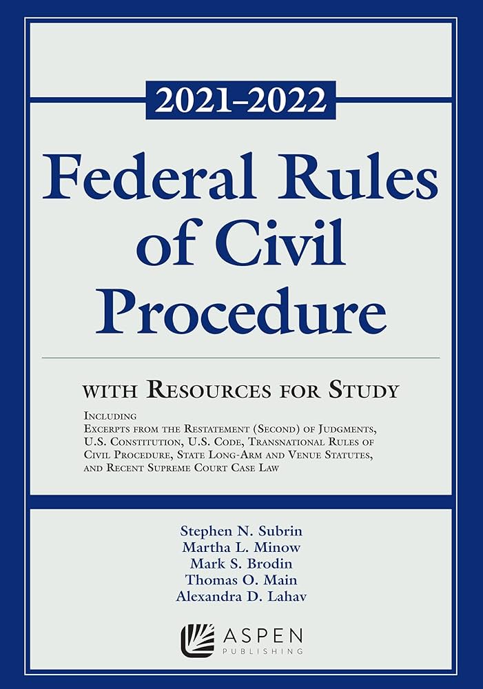Federal Rules of Civil Procedure With Resources for Study: 2021-2022 Statutory Supplement