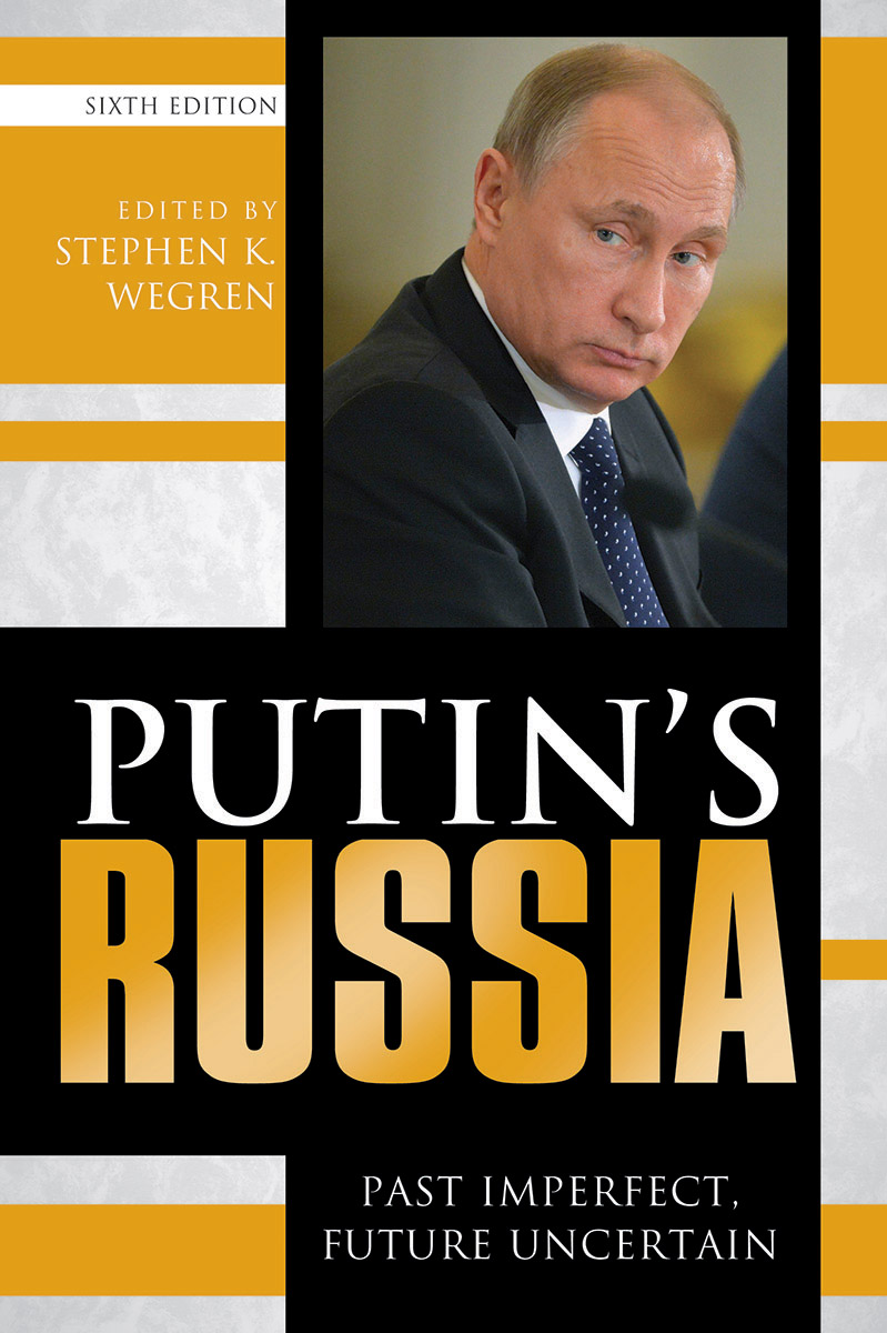 Putin's Russia: Past Imperfect, Future Uncertain