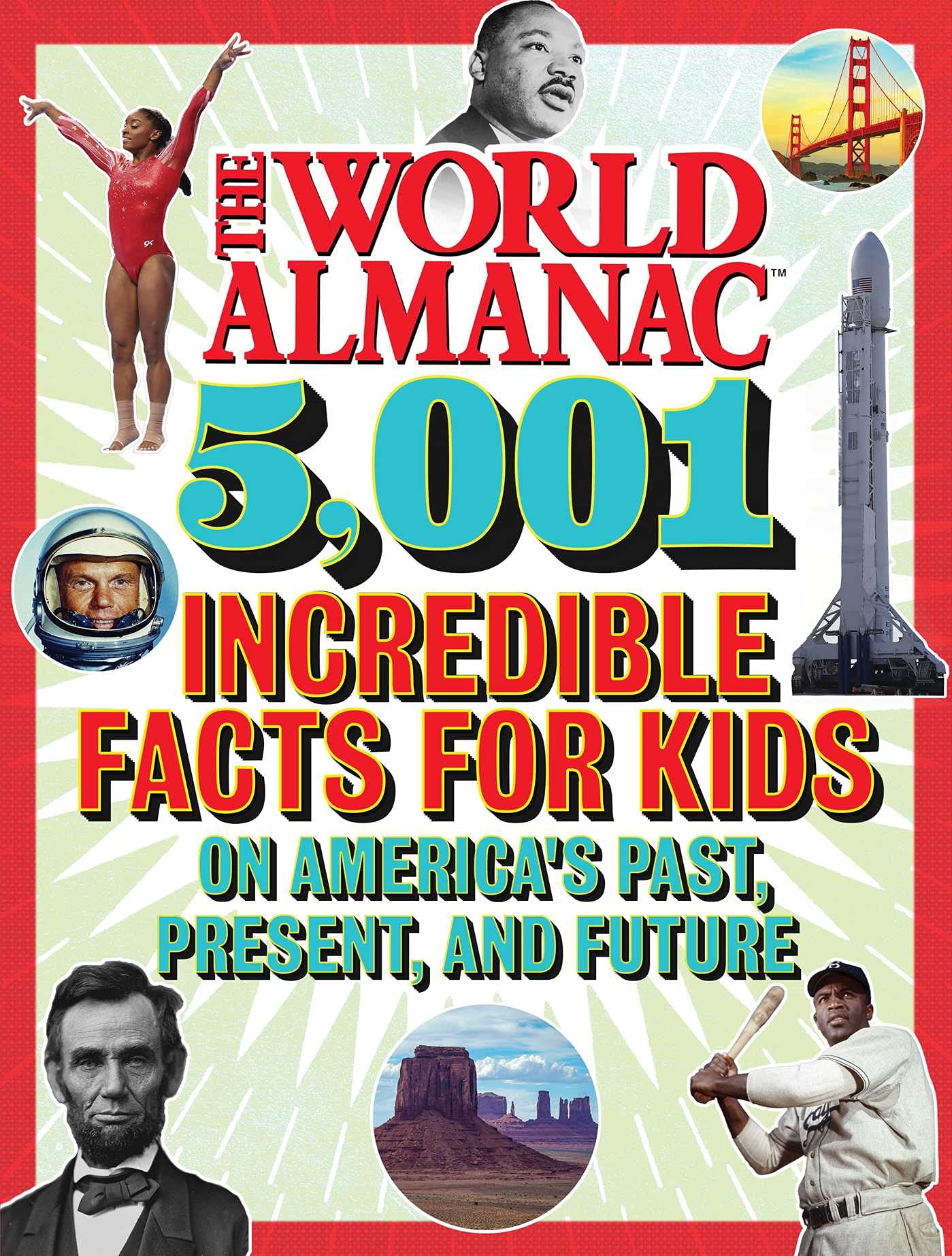 The World Almanac 5,001 Incredible Facts for Kids on America's Past, Present, and Future