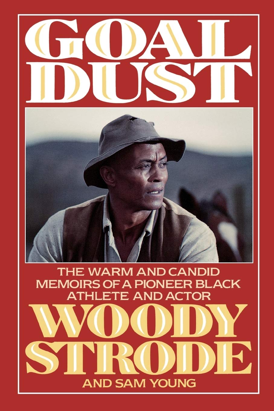 Goal Dust: The Warm Candid Memoirs of a Pioneer Black Athlete and Actor