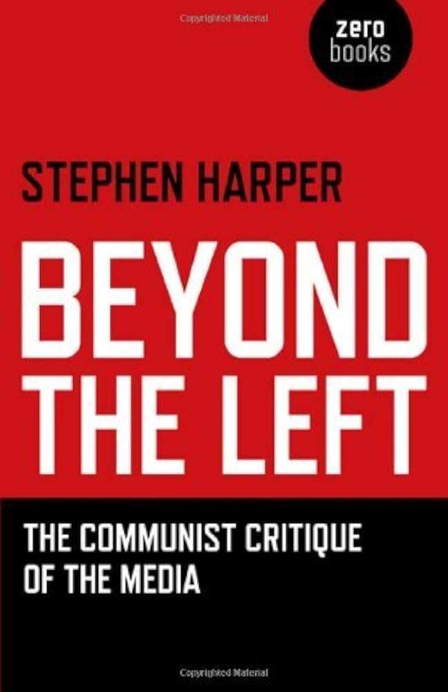 Beyond the Left: The Communist Critique of the Media