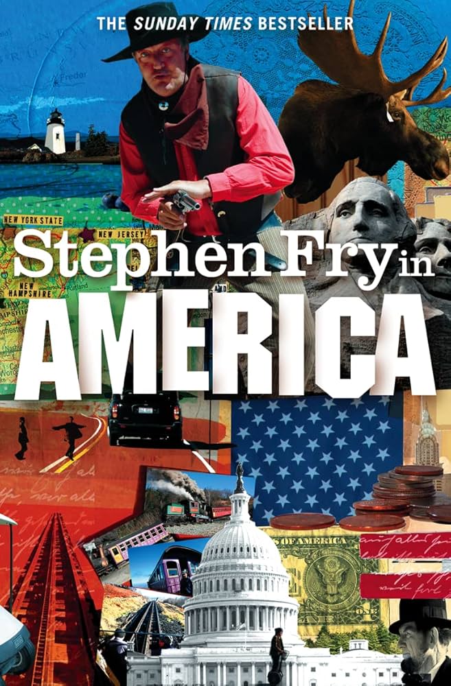 Stephen Fry in America: Fifty States and the Man Who Set Out to See Them All