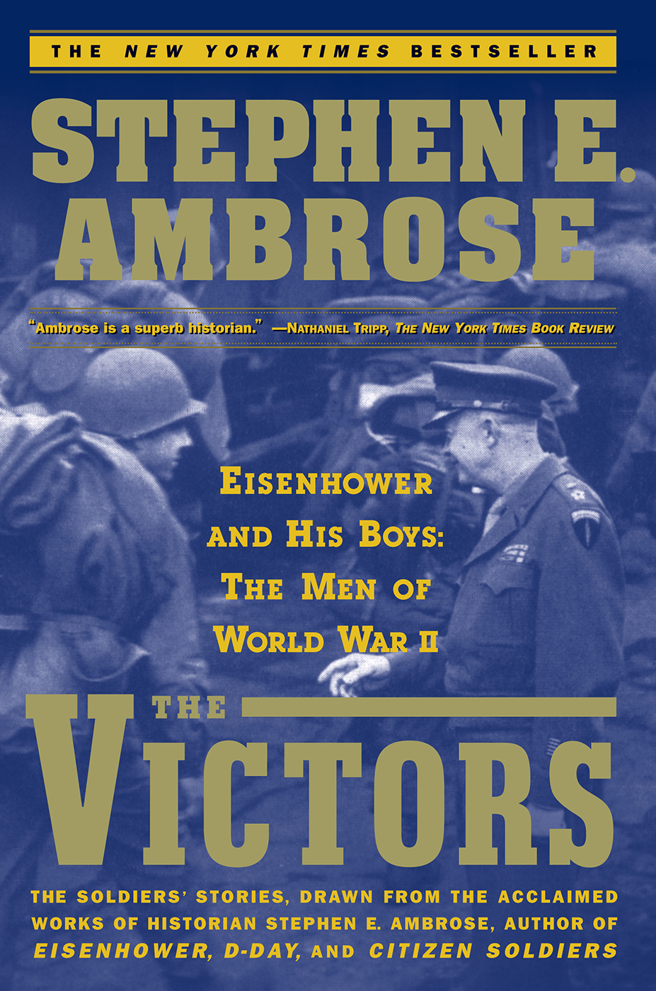 The Victors: Eisenhower and His Boys the Men of World War Ii