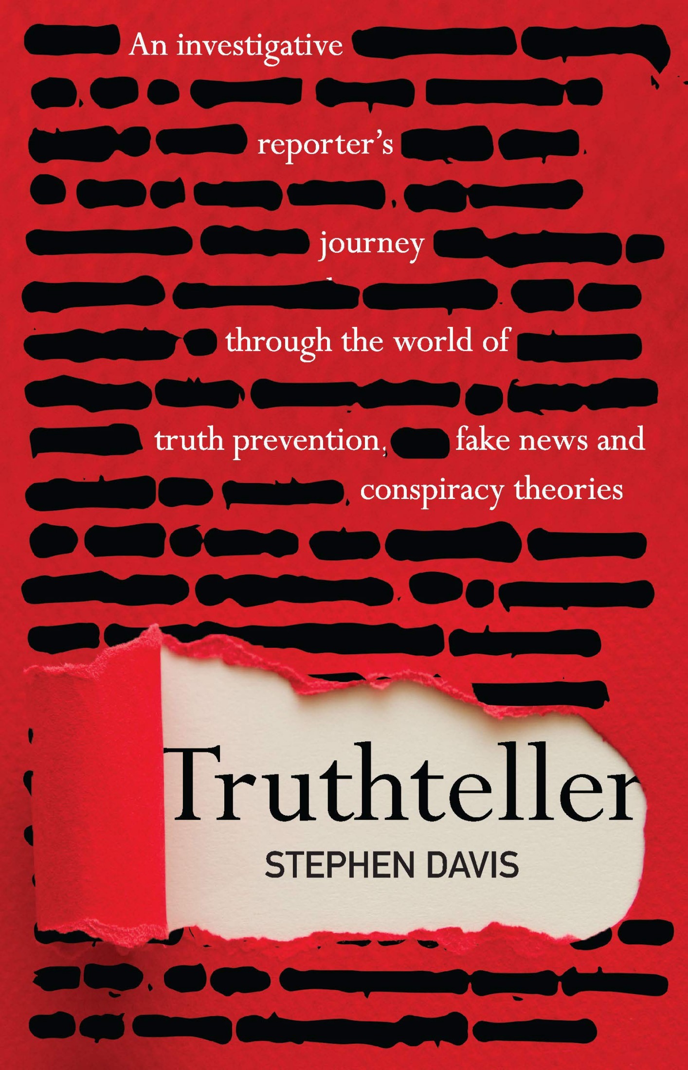 Truthteller: An Investigative Reporter’s Journey Through the World of Truth Prevention, Fake News and Conspiracy Theories