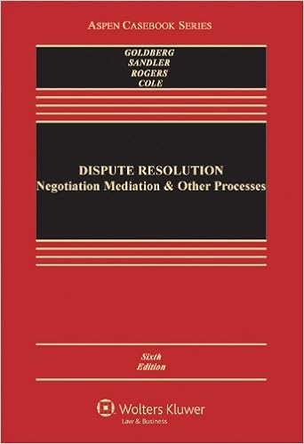Dispute Resolution: Negotiation, Mediation, Arbitration, and Other Processes