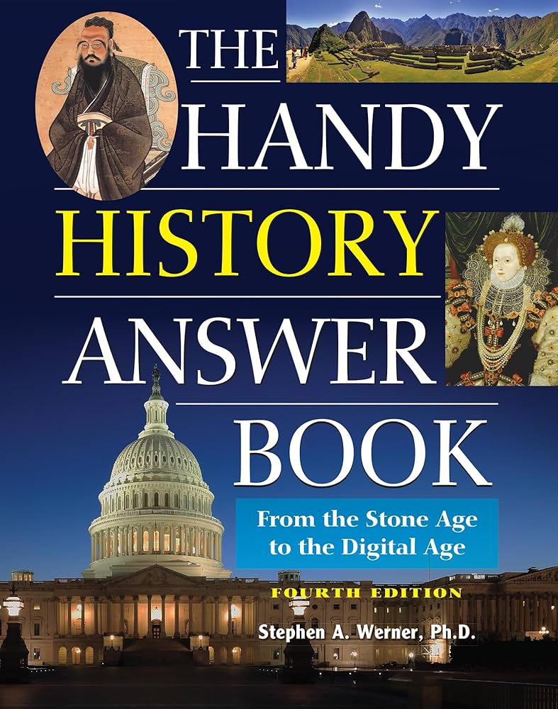 The Handy History Answer Book: From the Stone Age to the Digital Age