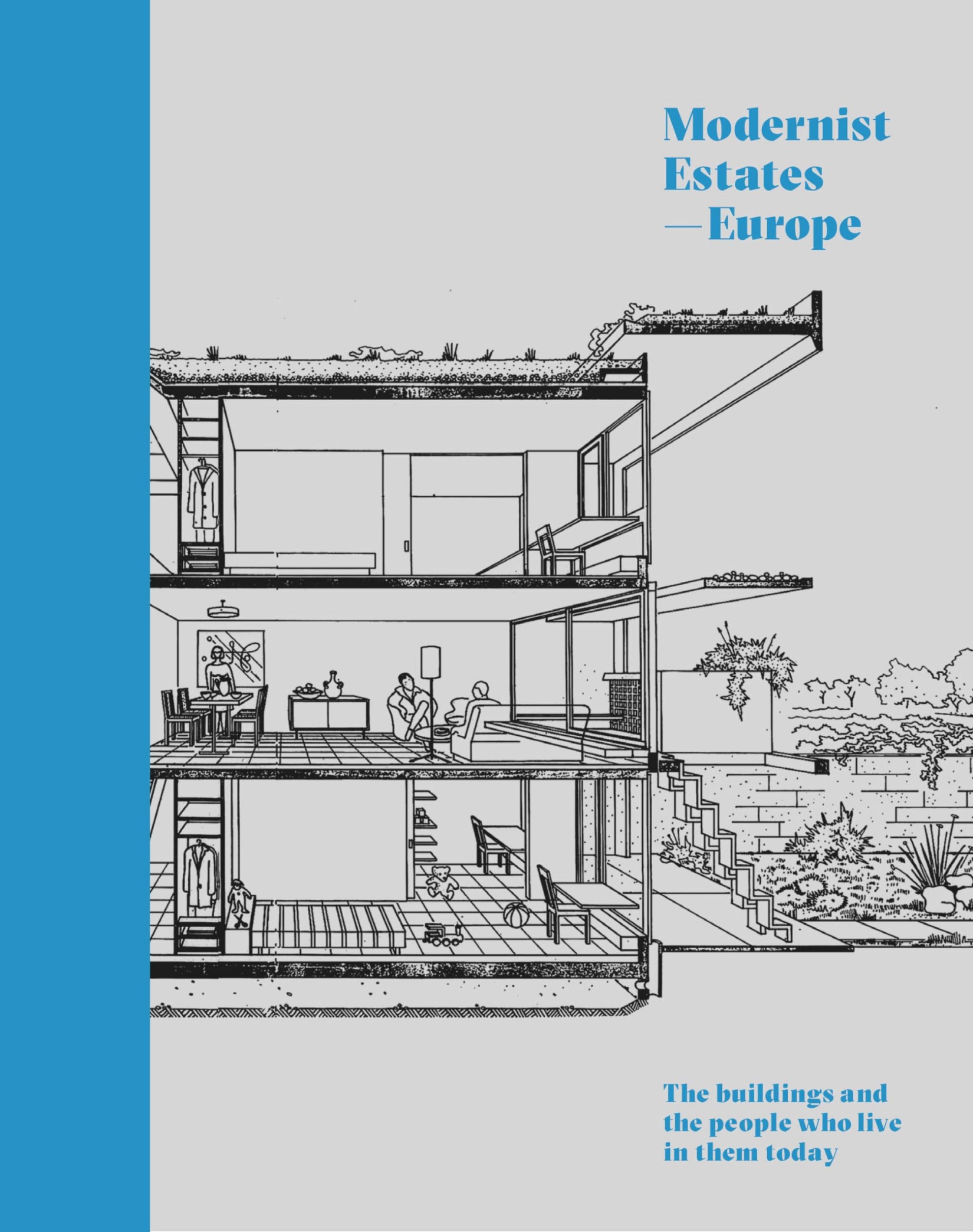 Modernist Estates - Europe: The Buildings and the People Who Live in Them Today