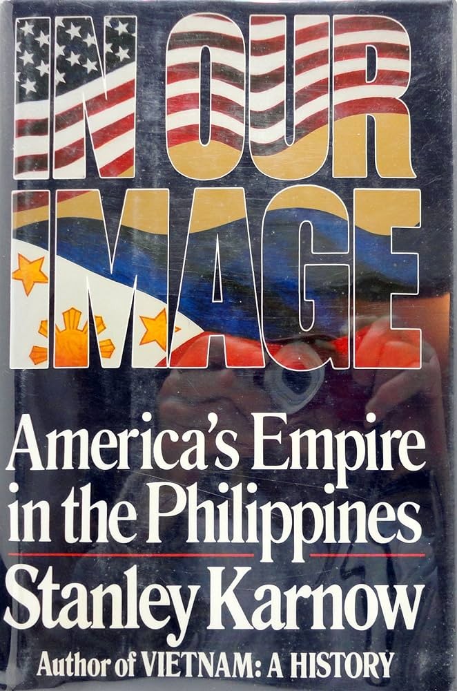In Our Image: America's Empire in the Philippines