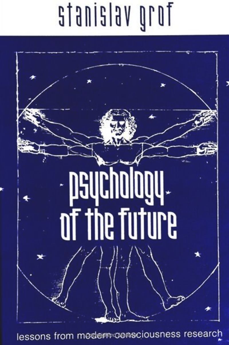Psychology of the Future: Lessons From Modern Consciousness Research
