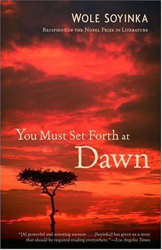 You Must Set Forth at Dawn: A Memoir