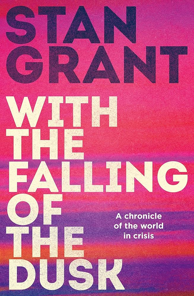 With the Falling of the Dusk: The Compelling and Powerful Bestselling Book by Critically Acclaimed Journalist and Author of Talking to My Country and the Queen Is Dead