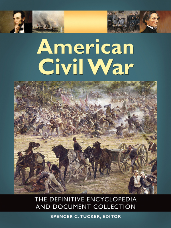 American Civil War : The Definitive Encyclopedia and Document Collection