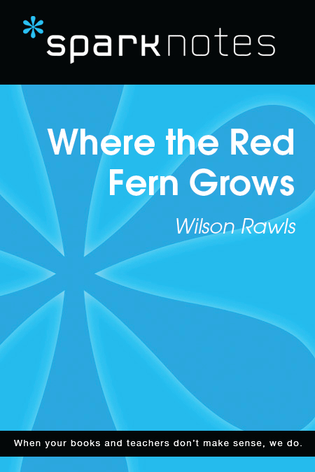 Where the Red Fern Grows: SparkNotes Literature Guide