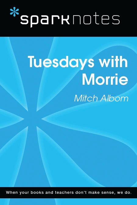 Tuesdays with Morrie: SparkNotes Literature Guide