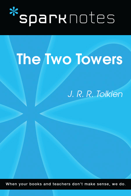 The Two Towers: SparkNotes Literature Guide