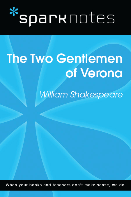 The Two Gentlemen of Verona: SparkNotes Literature Guide