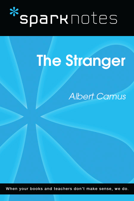 The Stranger: SparkNotes Literature Guide
