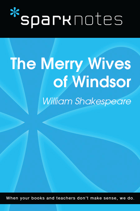 The Merry Wives of Windsor: SparkNotes Literature Guide