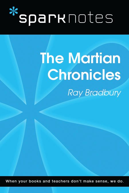 The Martian Chronicles: SparkNotes Literature Guide