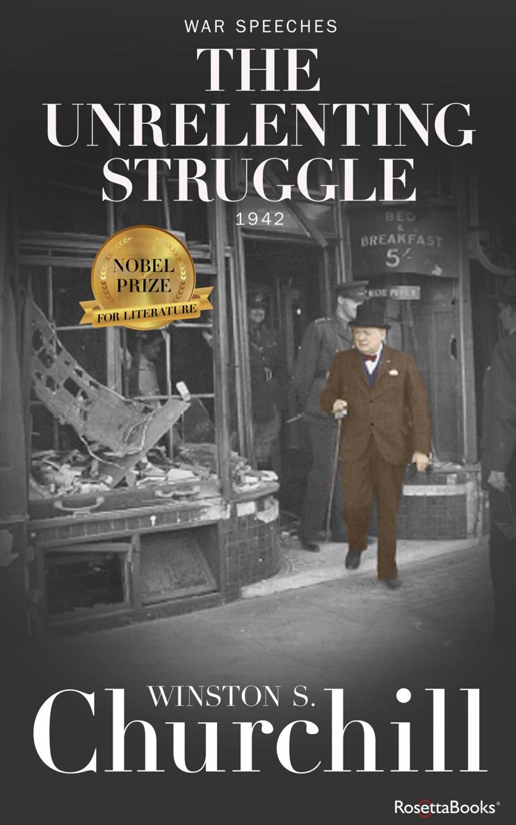 War Speeches - The Unrelenting Struggle 1942