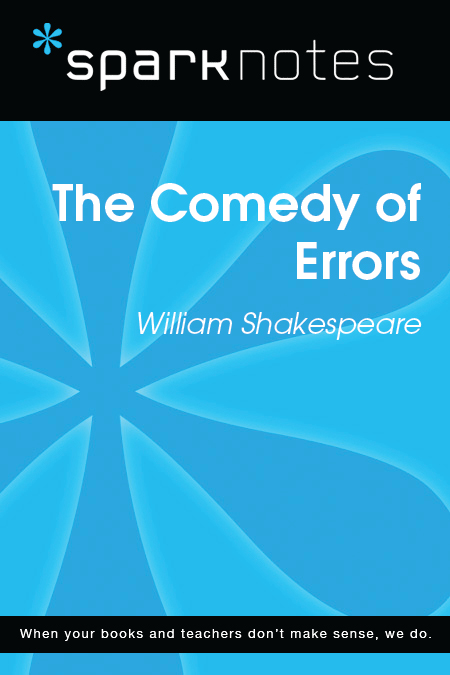 The Comedy of Errors: SparkNotes Literature Guide