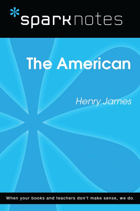 The American: SparkNotes Literature Guide