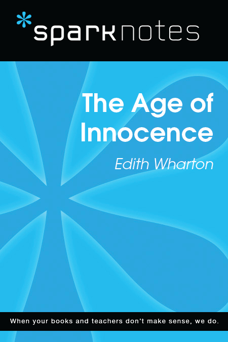 The Age of Innocence: SparkNotes Literature Guide