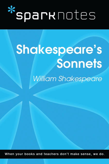Shakespeare’s Sonnets: : SparkNotes Literature Guide