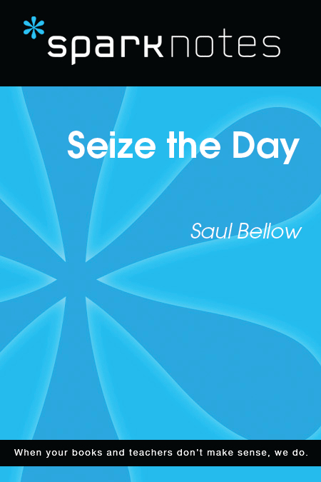 Seize the Day: SparkNotes Literature Guide